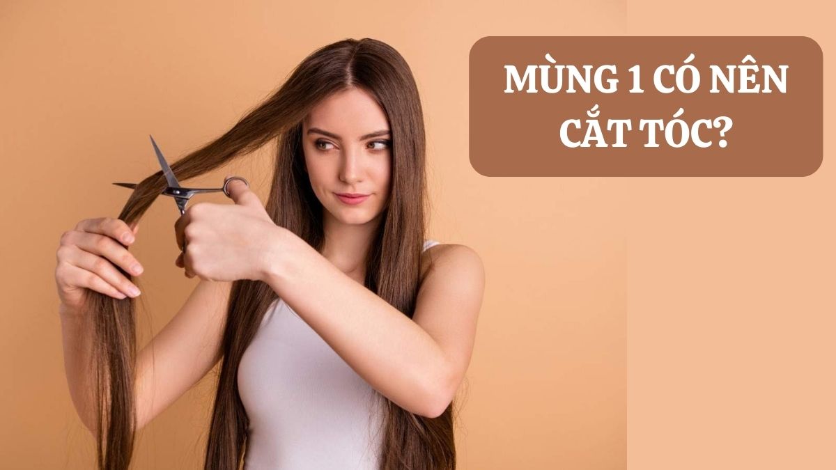 Người cầm kéo chuẩn bị cắt tóc dài, nền màu cam, với câu hỏi "Mùng 1 có nên cắt tóc?" bên cạnh.