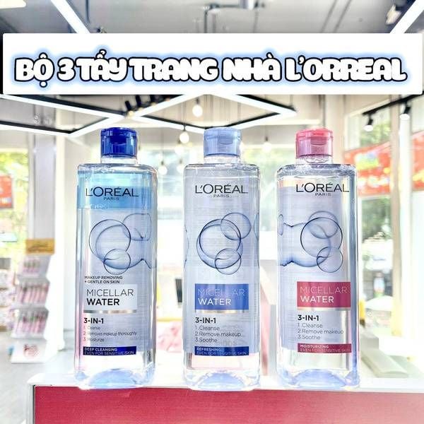 Review nước tẩy trang Loreal cho nhiều loại da khác nhau