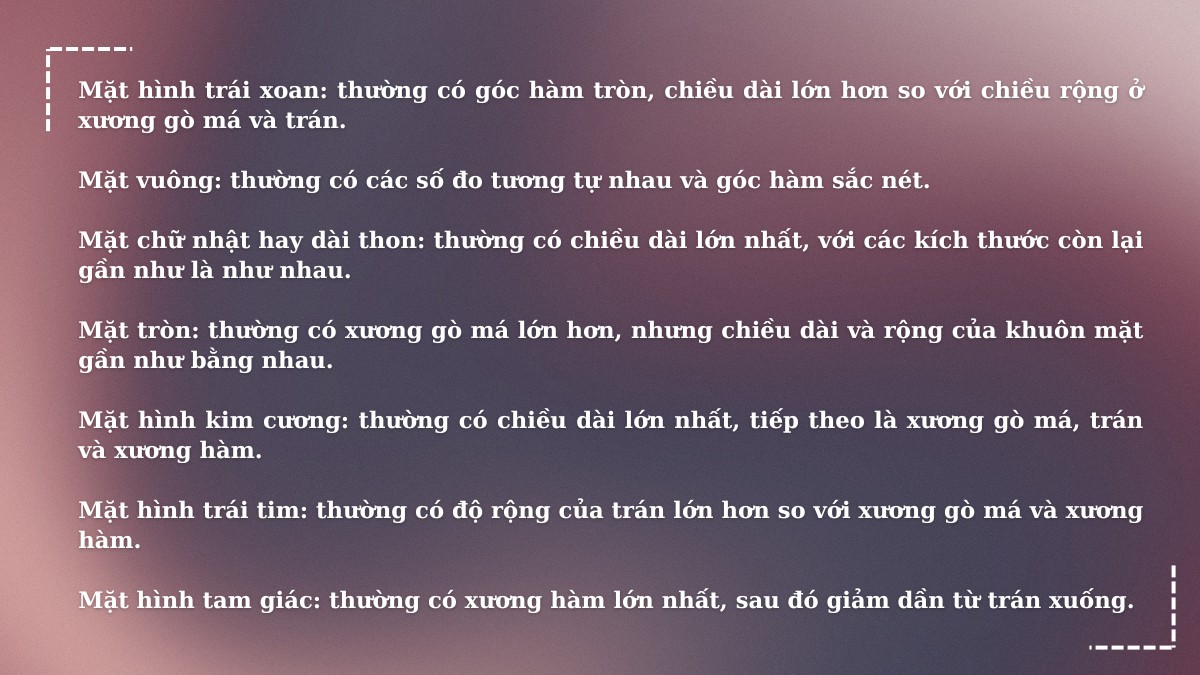 Các loại hình dáng khuôn mặt, mô tả đặc điểm nhận dạng như mặt trái xoan, vuông, tròn, kim cương, trái tim, tam giác.